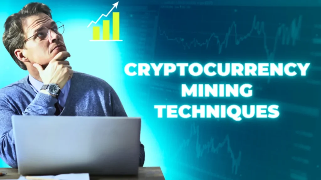Cryptocurrency Mining Techniques