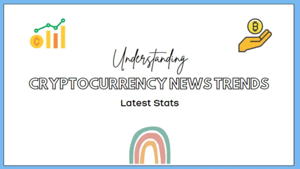 Cryptocurrency News Trends