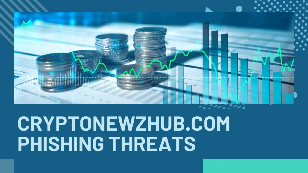 Cryptonewzhub.com Phishing Threats