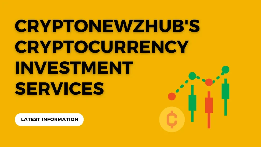 Cryptonewzhub's Cryptocurrency Investment Services