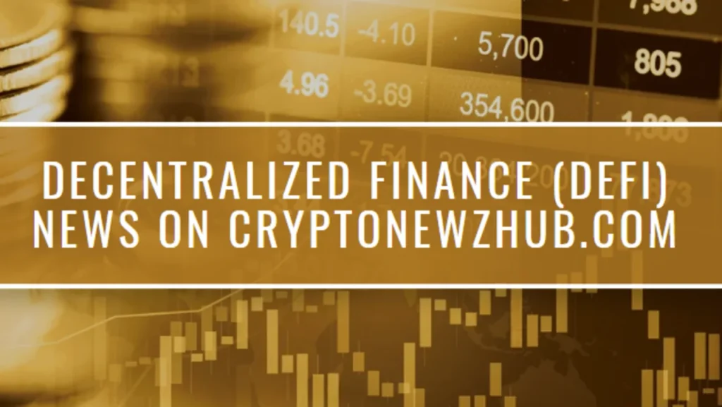 Decentralized Finance (DeFi) News on Cryptonewzhub.com