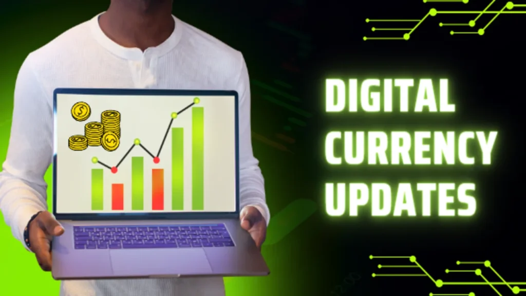 Digital Currency Updates