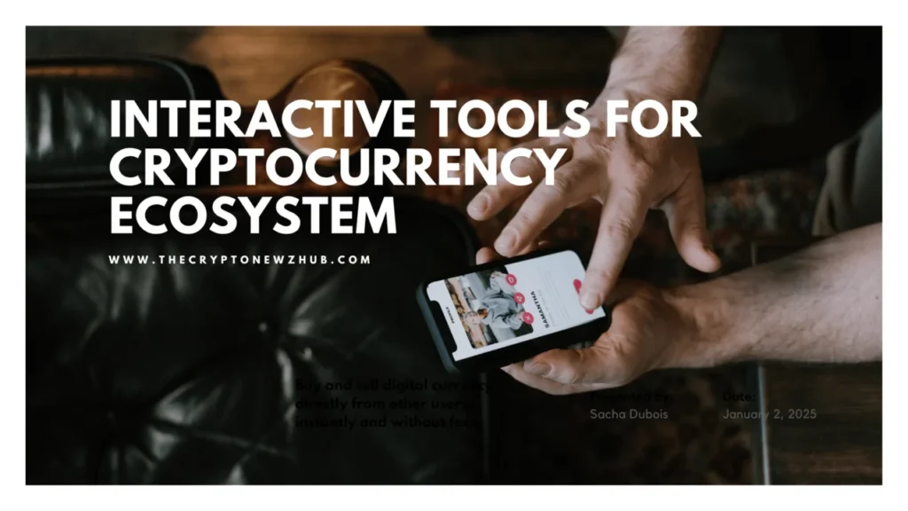 Interactive Tools for Cryptocurrency Ecosystem
