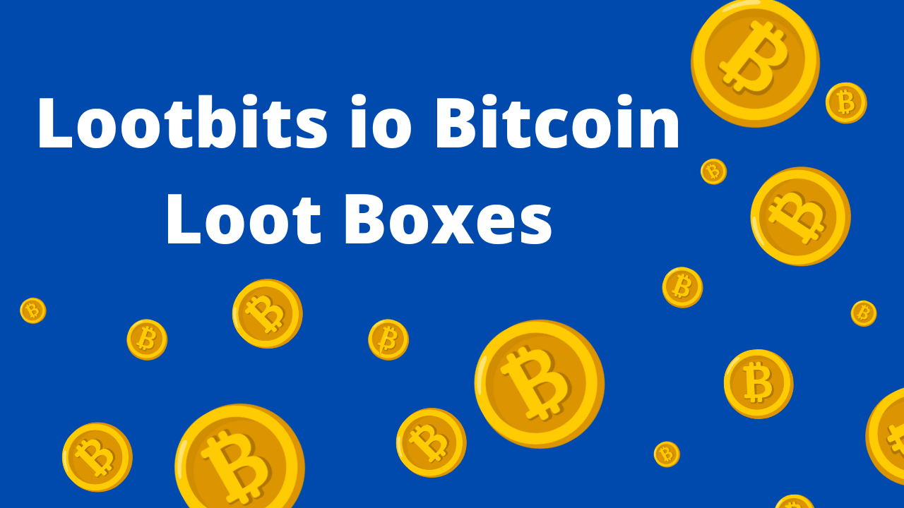 Lootbits io Bitcoin Loot Boxes