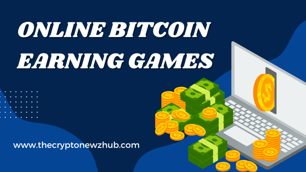 Online Bitcoin Earning Games