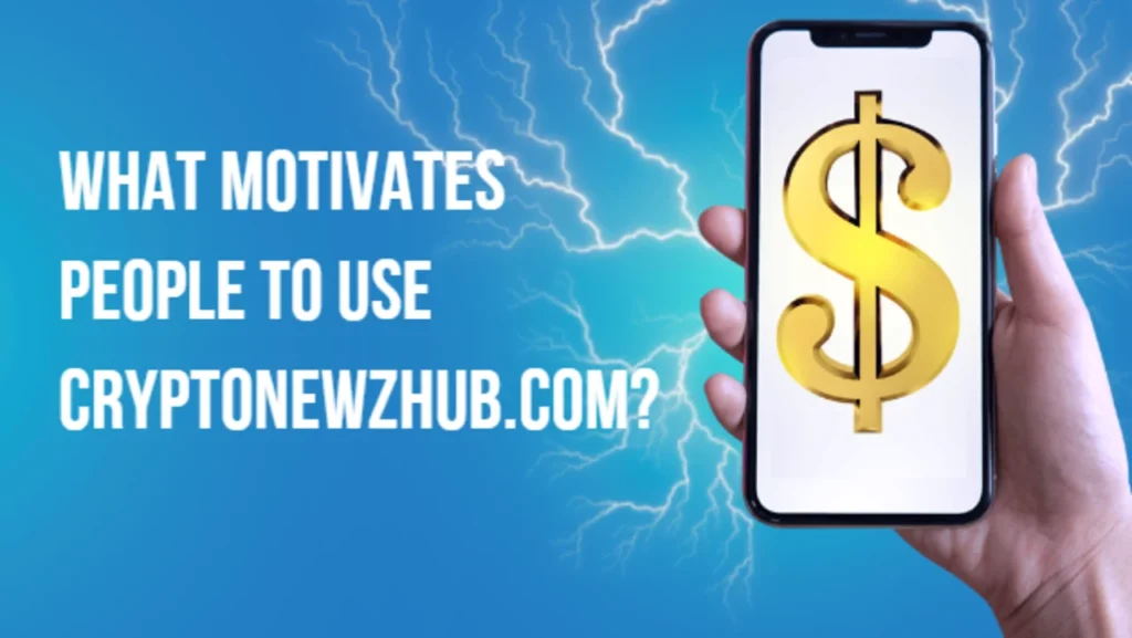 What Motivates People To Use Cryptonewzhub.Com?