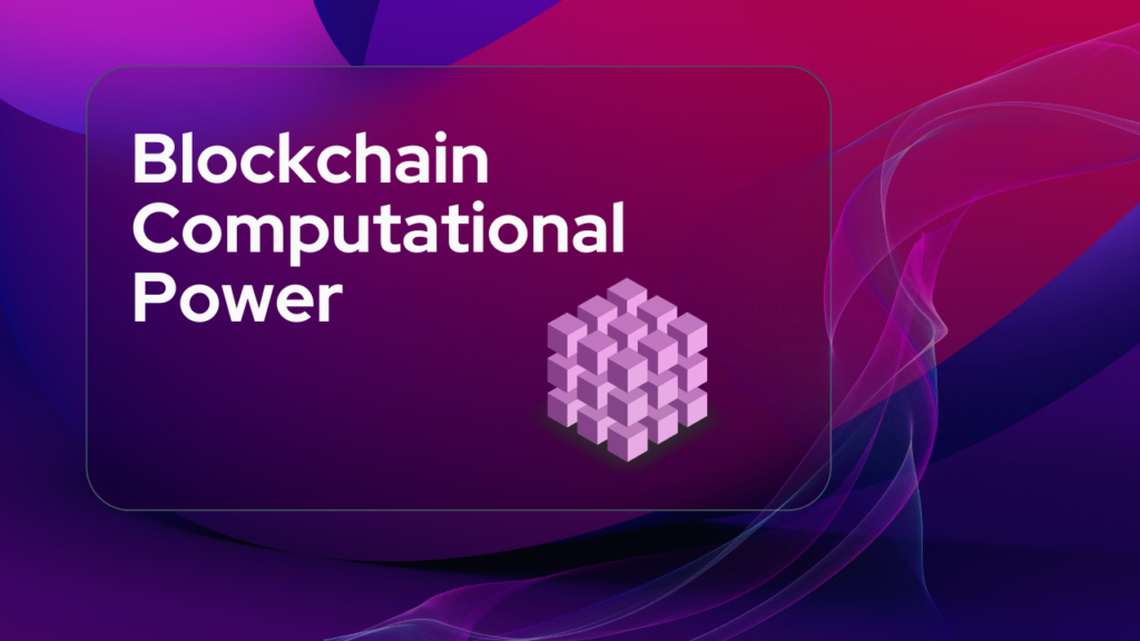 Blockchain Computational Power