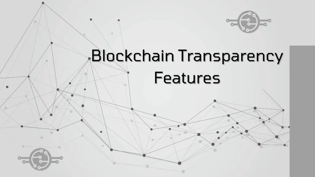 Blockchain Transparency Features