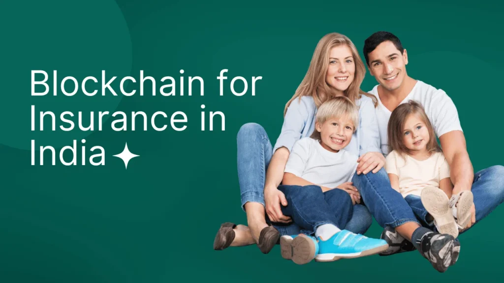 Blockchain for Insurance in India