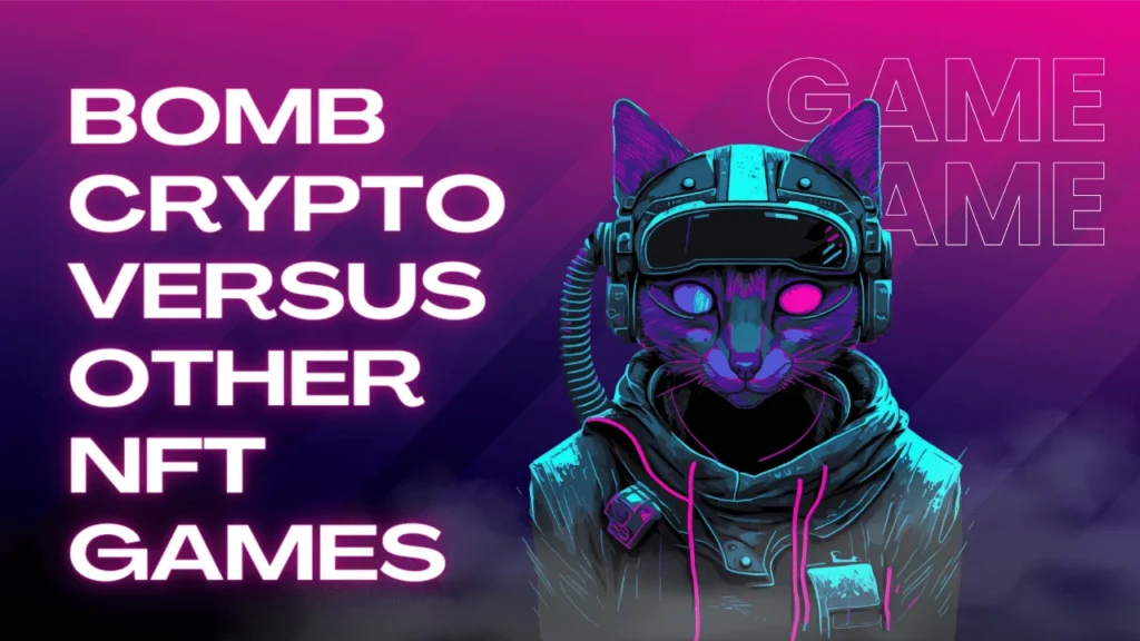 Bomb Crypto versus Other NFT Games