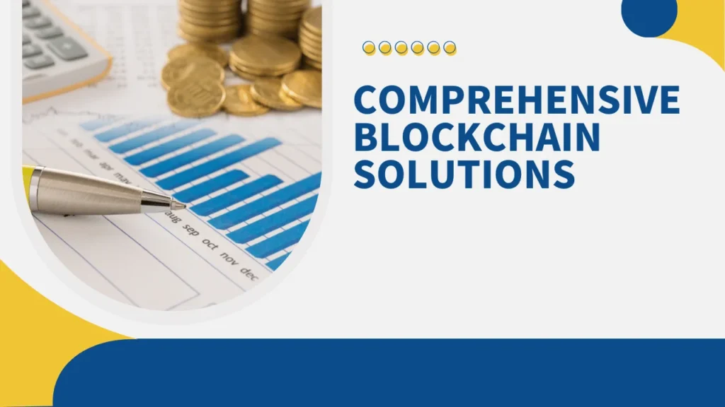 Comprehensive Blockchain Solutions