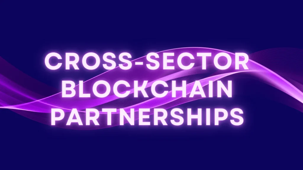 Cross-Sector Blockchain Partnerships