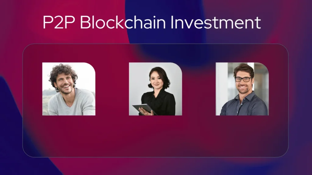 P2P Blockchain Investment