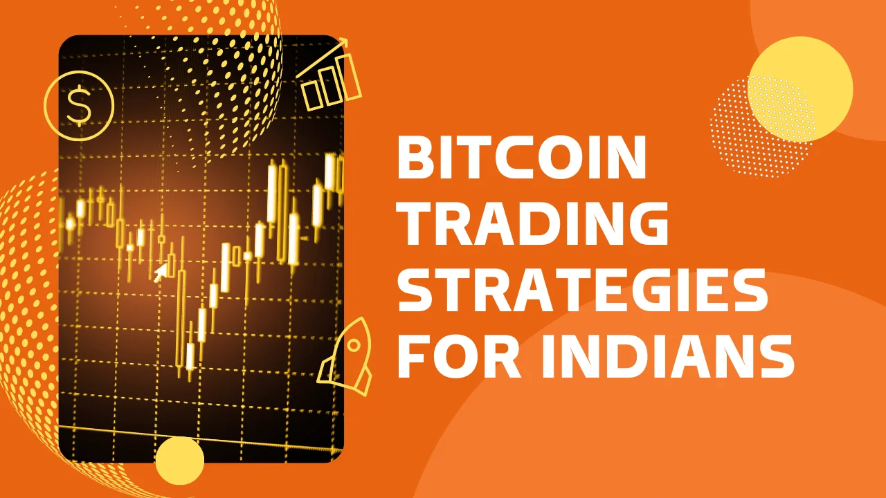 Bitcoin Trading Strategies for Indians