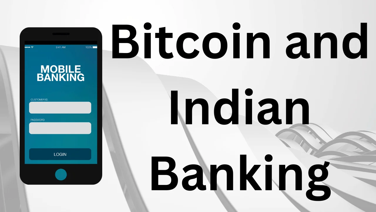 Bitcoin and Indian Banking
