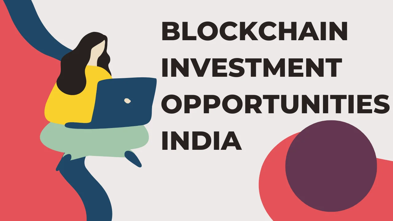 Blockchain Investment Opportunities India