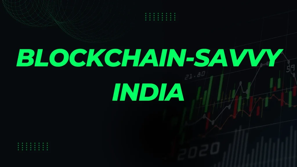 Blockchain-Savvy India