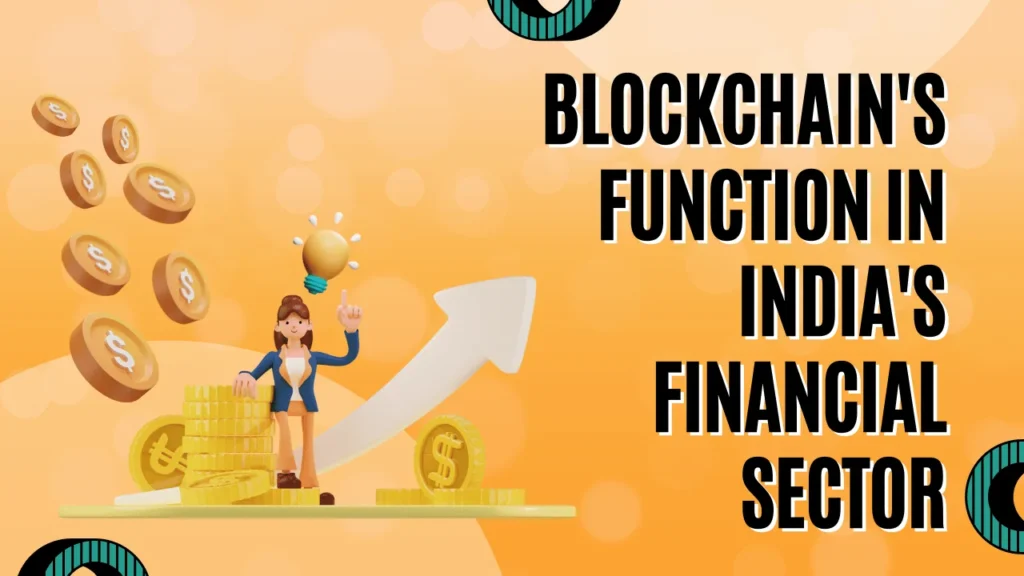 Blockchain's Function in India's Financial Sector