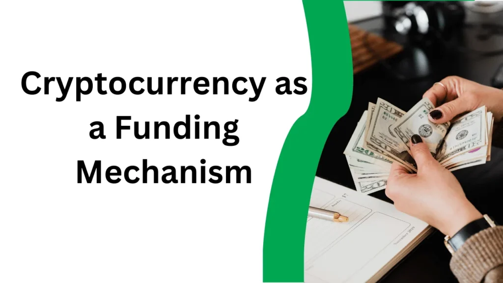 Cryptocurrency as a Funding Mechanism
