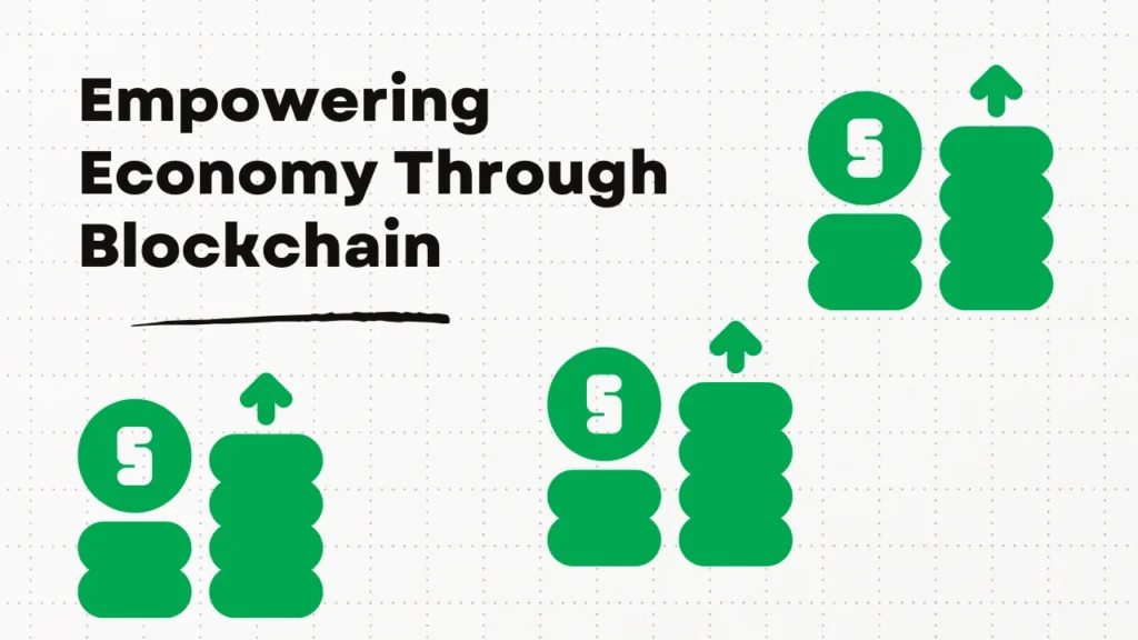 Empowering Economy Through Blockchain