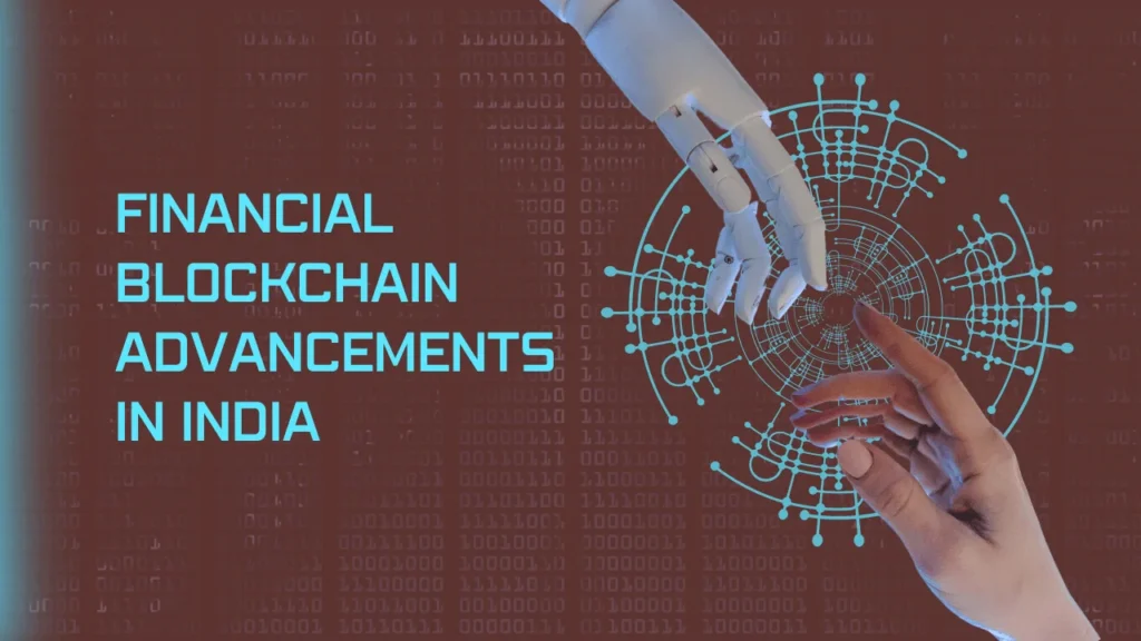 Financial Blockchain Advancements in India
