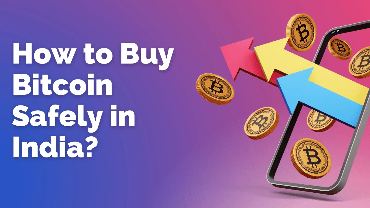 How to Buy Bitcoin Safely in India?