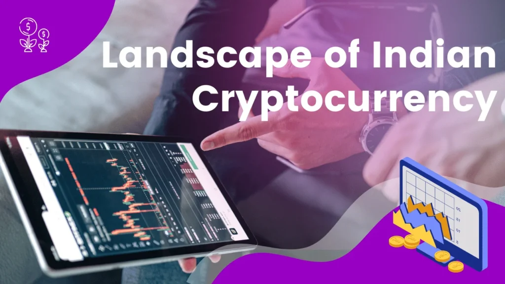Landscape of Indian Cryptocurrency