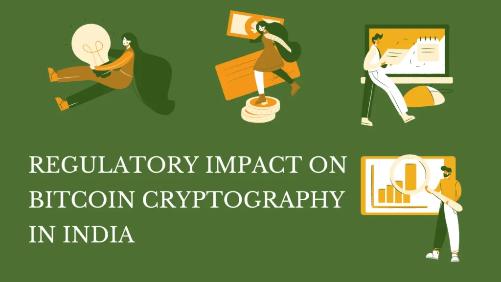 Regulatory Impact on Bitcoin Cryptography in India