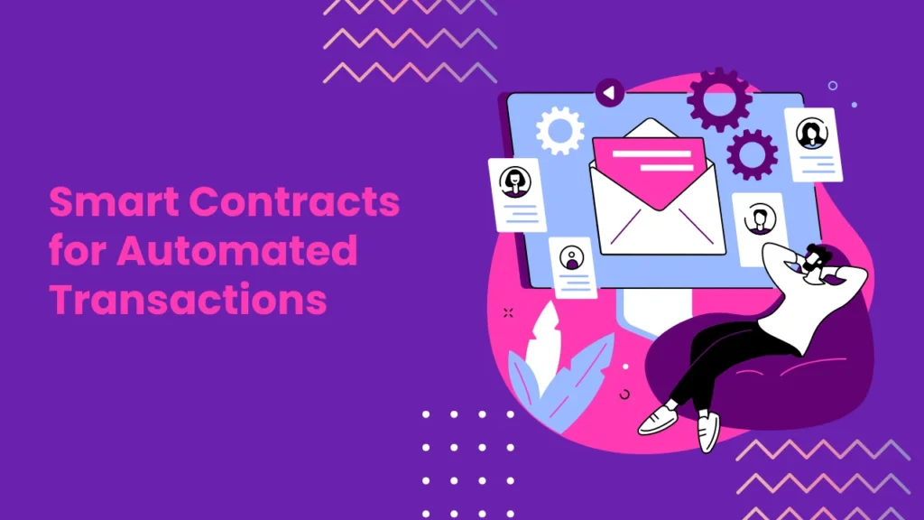 Smart Contracts for Automated Transactions