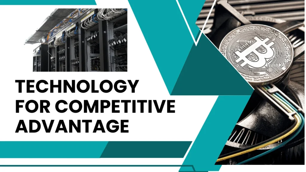 Technology for Competitive Advantage