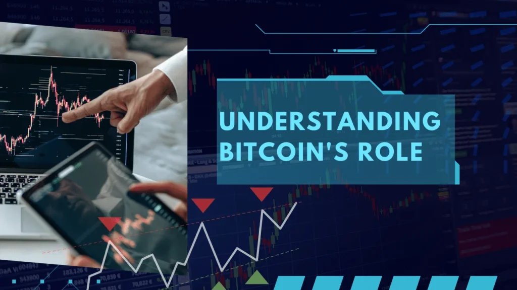 Understanding Bitcoin's Role
