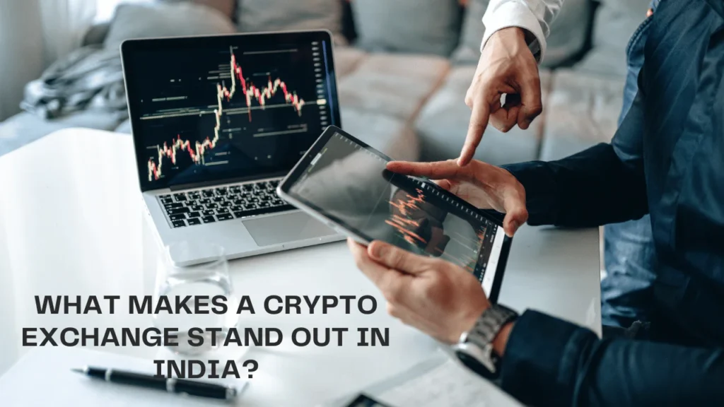 What Makes a Crypto Exchange Stand Out in India?