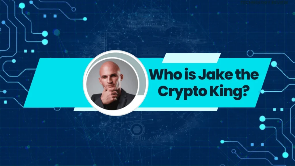 Who is Jake the Crypto King?