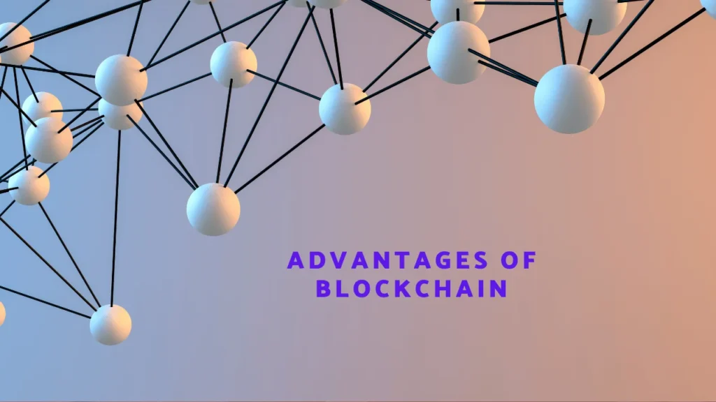 Advantages of Blockchain 