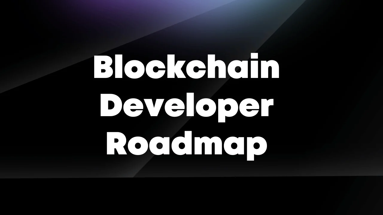 Blockchain Developer Roadmap