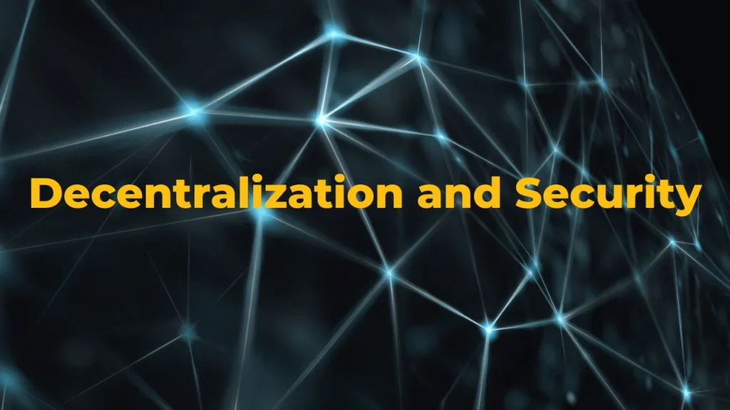 Decentralization and Security