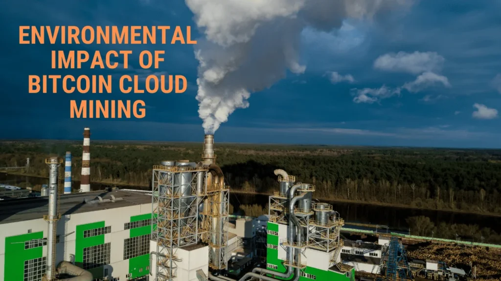 Environmental Impact of Bitcoin Cloud Mining