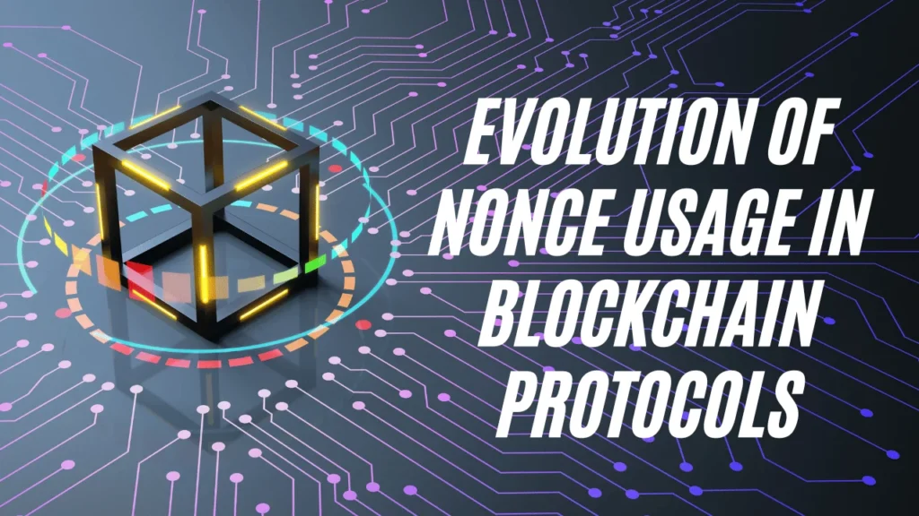 Evolution of Nonce Usage in Blockchain Protocols