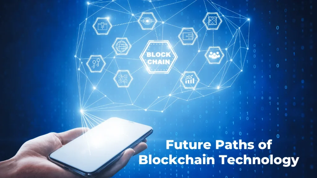 Future Paths of Blockchain Technology