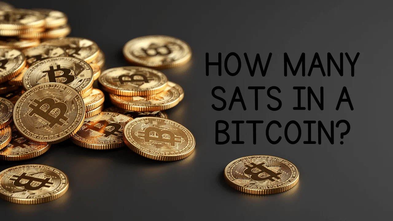How Many Sats in a Bitcoin?