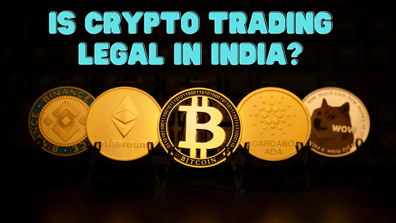 Is Crypto Trading Legal in India? 