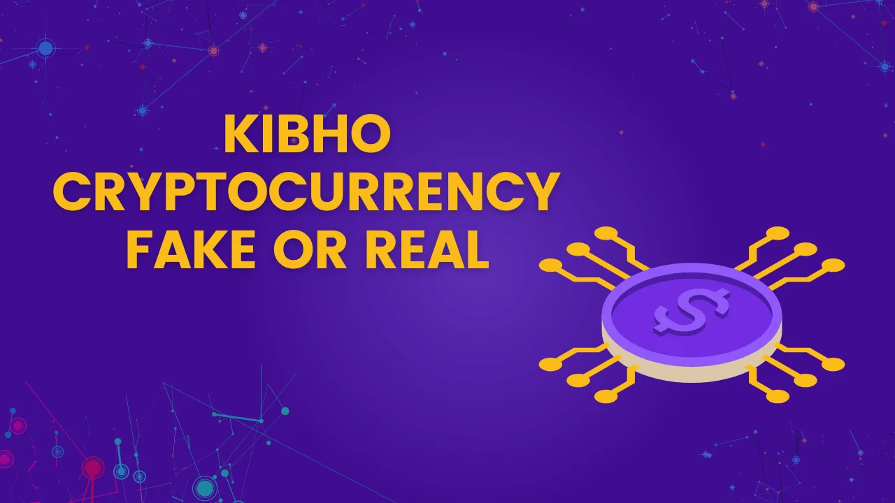 Kibho Cryptocurrency Fake or Real