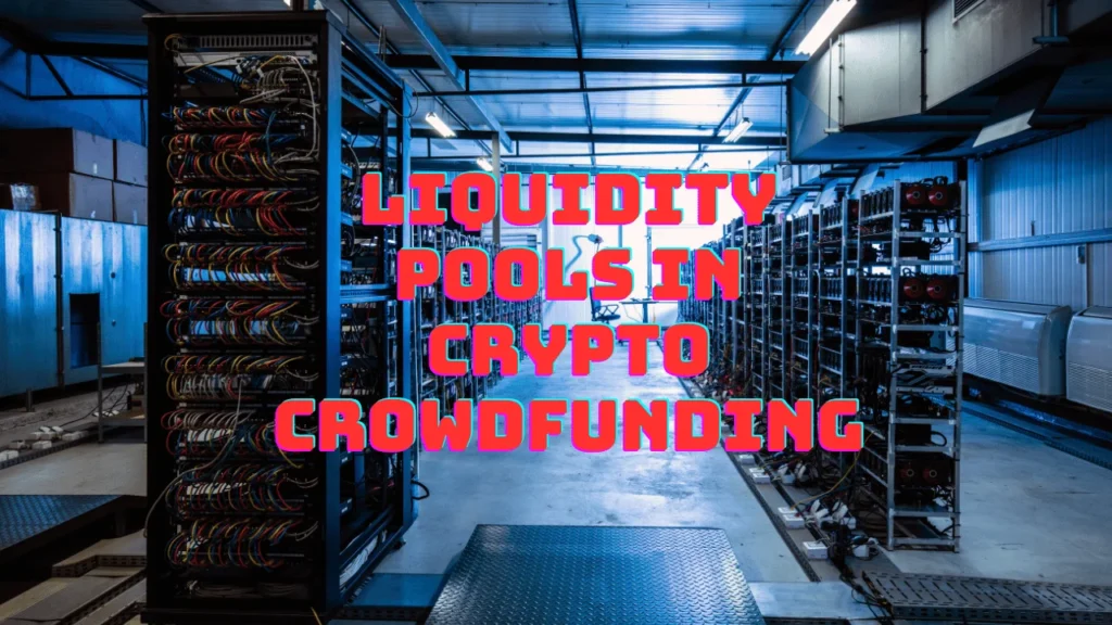 Liquidity Pools in Crypto Crowdfunding