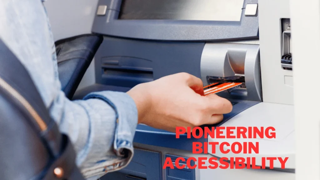 Pioneering Bitcoin Accessibility