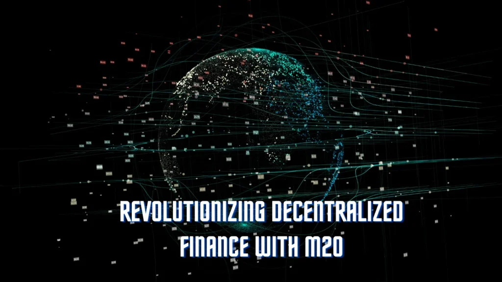 Revolutionizing Decentralized Finance with M20