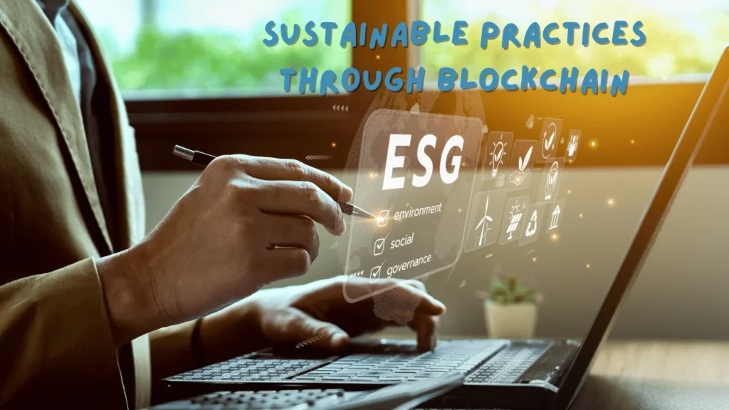 Sustainable Practices through Blockchain