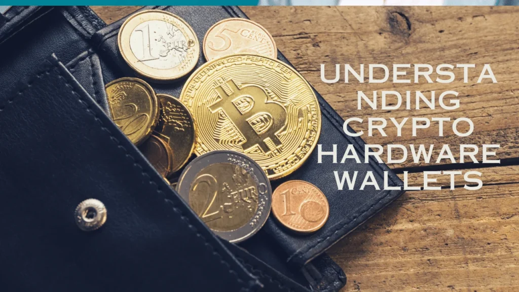 Understanding Crypto Hardware Wallets