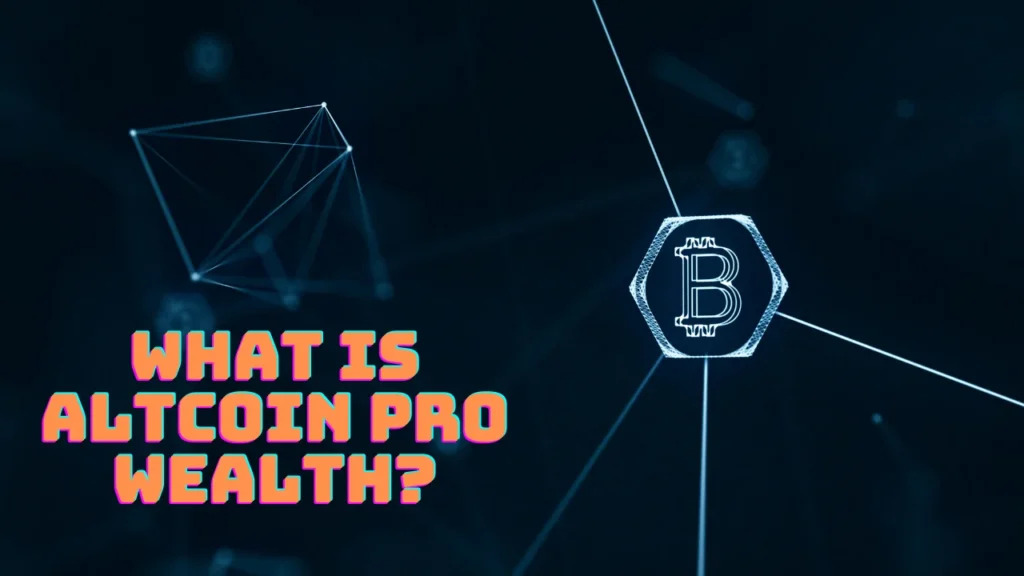 What Is Altcoin Pro Wealth?
