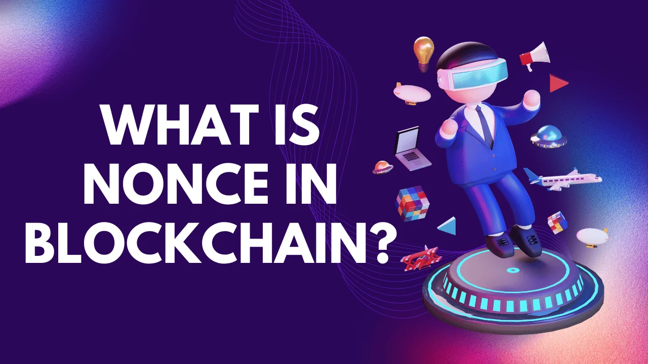 What is Nonce in Blockchain?