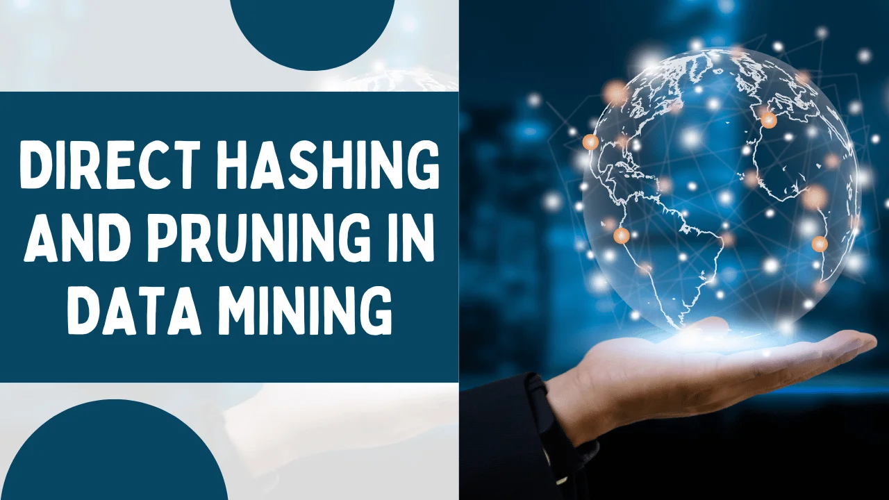 Direct Hashing and Pruning in Data Mining